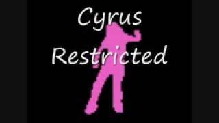 Cyrus Restricted