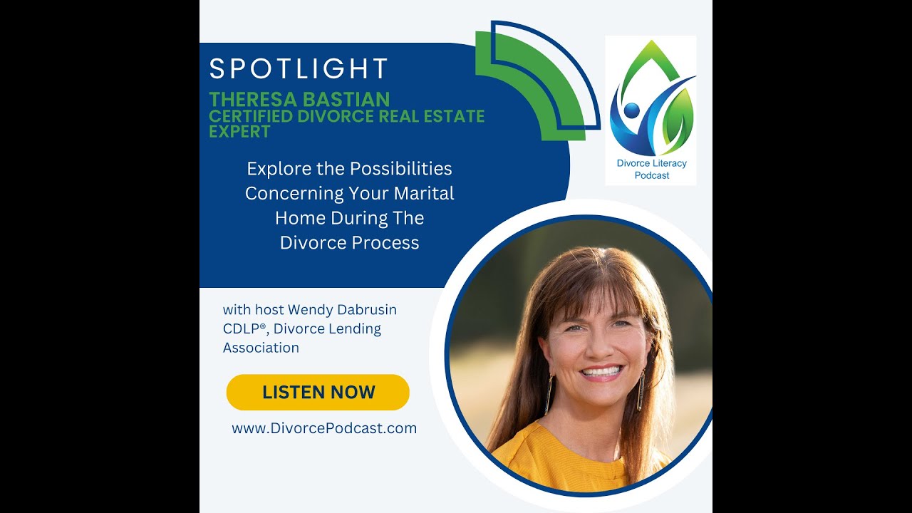 Concerns for Your Marital Home During The Divorce Process with Wendy Dabrusin and Theresa Bastian