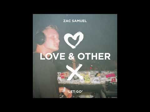 Zac Samuel - Let Go