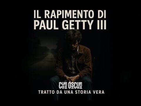 IL RAPIMENTO DI PAUL GETTY III 🩸 Quando il Soldi Non Salvano Nessuno