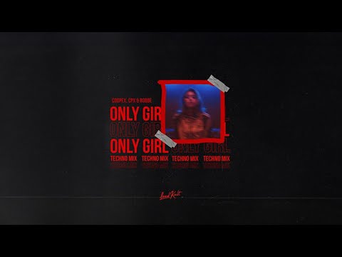 Coopex, CPX & Robbe - Only Girl (Techno Remix)