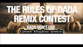 Dada Life - Bass Don't Cry (Green Shadow remix)