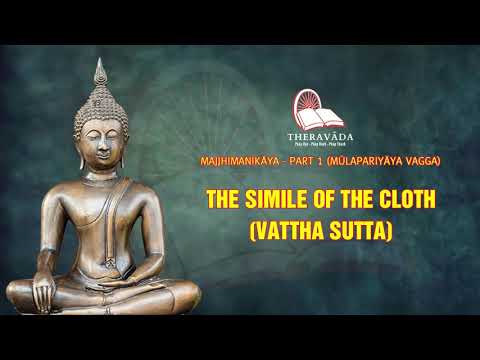 11. The Simile Of The Cloth (Vattha-Sutta) | Majjhimanikāya - Part 1 (MŪLAPARIYĀYA VAGGA)