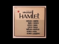 Hamlet: The 1964 Studio Album (Starring Richard Burton & The Broadway Cast) Hamlet: The 1964 Studio Album (Starring Richard Burton & The Broadway Cast)