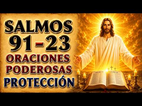 SALMO 91 Y 23 PODEROSA ORACIÓN PARA PROTECCIÓN