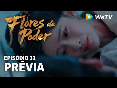 Prévia Episódio 32｜Flores do Poder (Blossoms of Power) | Meng Ziyi & He Yu | WeTV Portuguese