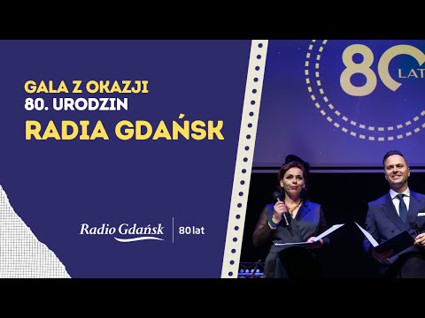 Gala z okazji 80. urodzin Radia Gdańsk