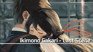 Ikimono Gakari - Last Scene [With Lyrics]