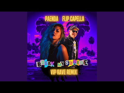 Break My Stride (VIP Rave Mix)