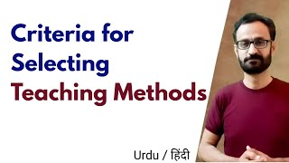 Criteria of Selecting Teaching Methods