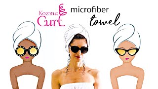 How to use a Microfiber Towel for natural curly hair - by Kozma Curl