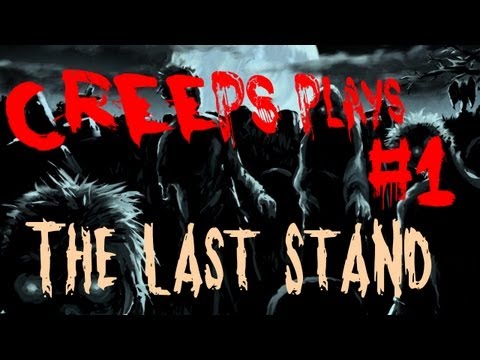 [CMP Plays] The Last Stand- #1
