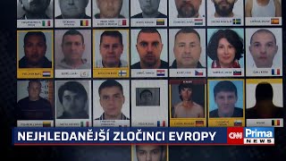 Policie varuje: Jsou extrémně nebezpeční. Mezi nejhledanějšími zločinci Evropy jsou i dva Češi
