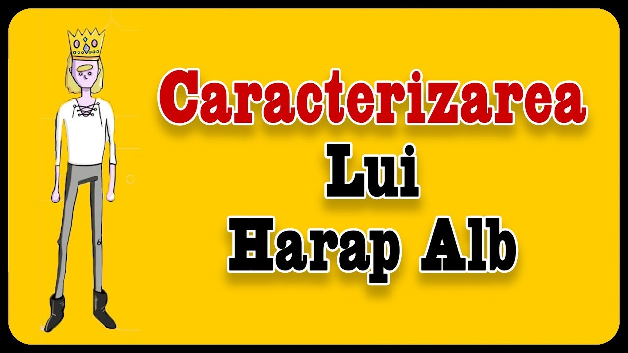 Caracterizarea Lui Harap Alb (ZaiaBAC #4)
