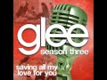 Glee - Saving All My Love For You (Acapella ...