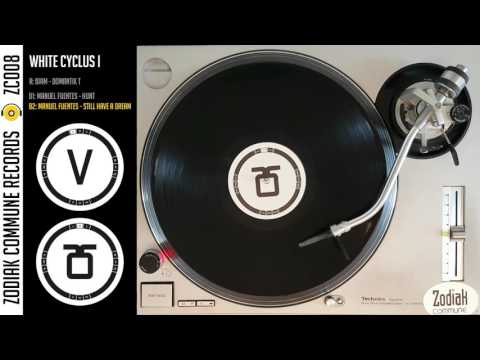Zodiak Commune Records (ZC008) - White Cyclus I EP - Still Have A Dream - Manuel Fuentes