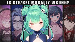 The Morality of GFE and BFE