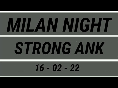 MILAN NIGHT TODAY 16-02-22|मिलन नाईट जोड़ी १६-०२-२२|#MILANNIGHTTODAY|#MILANNIGHTFIXTODAY|