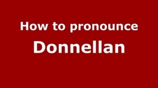 How to pronounce Donnellan