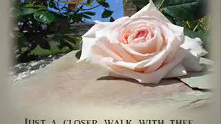 Just a closer walk with Thee--lyrics-- Daniel Donnell