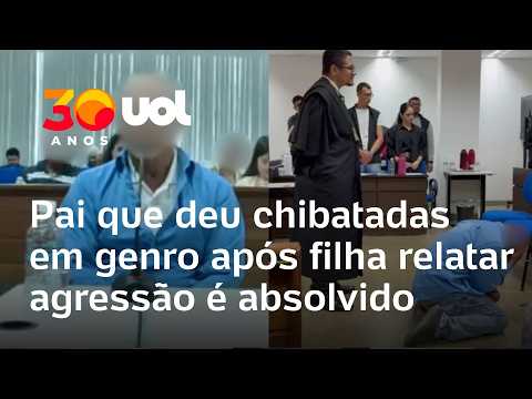 Pai que deu chibatadas em genro após filha relatar agressão é absolvido; veja declaração