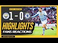 Manchester City vs Chelsea Highlights | Fans Reactions | Chelsea Rue Missed Chances At Wembley