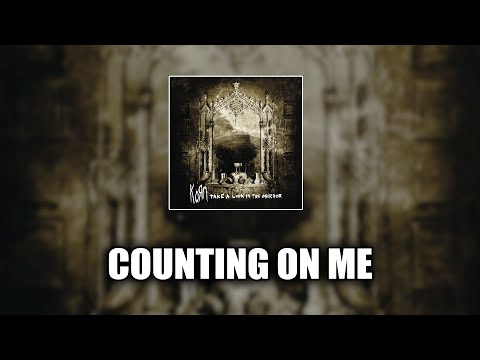 Counting On Me - Korn