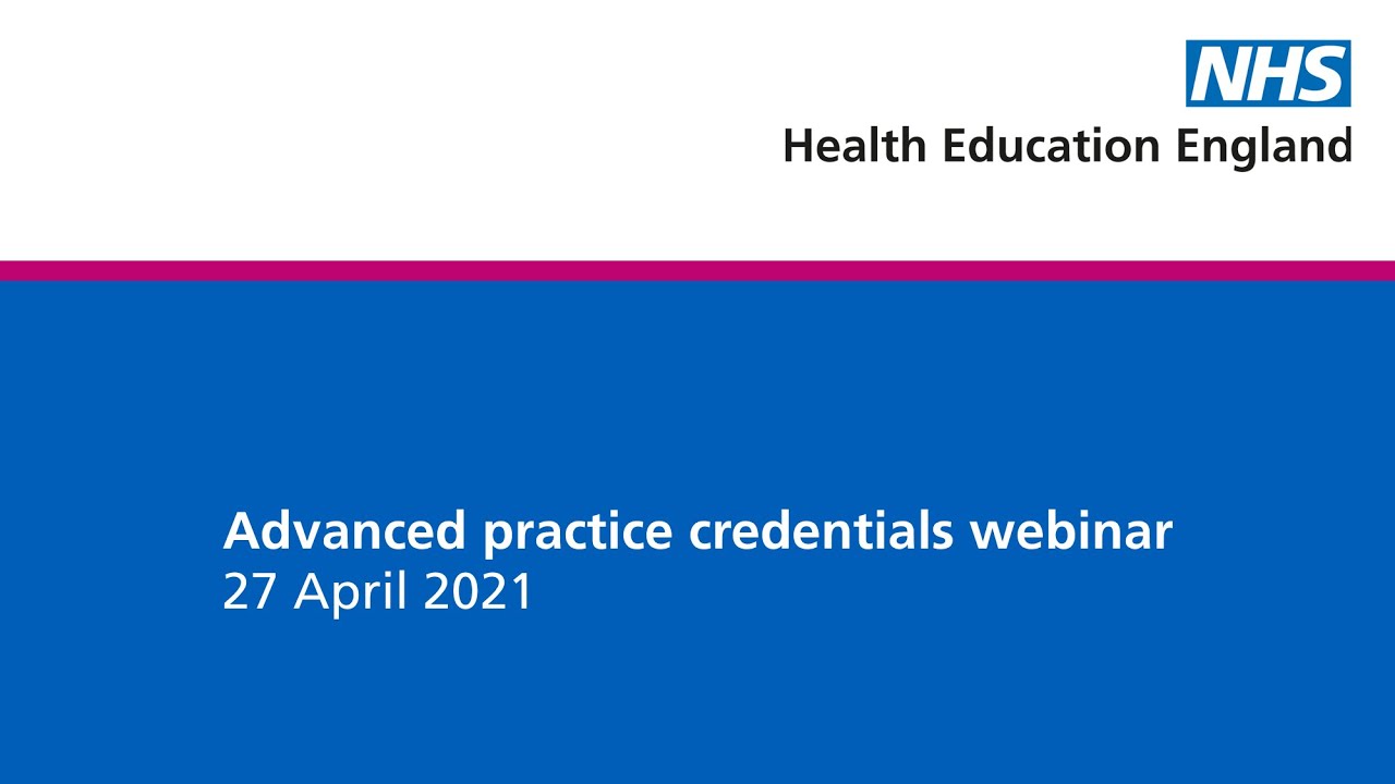 Advanced Practice Credentials Webinar - 27 April 2021