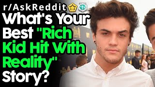 People Reveal Best "Rich Kids" Hit With Reality Stories (r/AskReddit Top Posts | Reddit Stories)