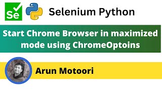 Start Chrome Browser in maximized mode using ChromeOptions (Selenium Python)