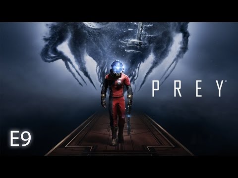 PREY Gameplay - E09 - Back on Track