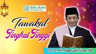 Download lagu Tawakal Tingkat Tinggi - Prof. Dr. KH. Nasaruddin Umar, MA. mp3 Download lagu Tawakal Tingkat Tinggi - Prof. Dr. KH. Nasaruddin Umar, MA. mp3