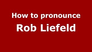 How to pronounce Rob Liefeld