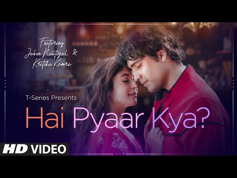 Hai Pyaar Kya? Video | Jubin Nautiyal, Kritika Kamra | Rocky - Jubin | Love Song 2019 | T-Series