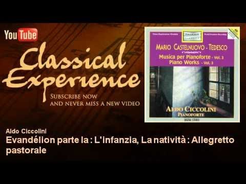 Mario Castelnuovo Tedesco : Evandélion parte Ia : L'infanzia, La natività : Allegretto pastorale