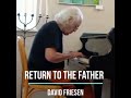 Return To The Father | composed by David Friesen | jazz piano