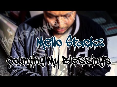 Mello Stackz’z- Countin My Blessings (Prod. Mello Stackz) [HoodFamous Exclusive]