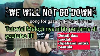 Download lagu We Will Not Go Down - Michael Heart | Guitar melody tutorial | easy for beginners mp3 Download lagu We Will Not Go Down - Michael Heart | Guitar melody tutorial | easy for beginners mp3