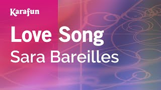 Love Song - Sara Bareilles | Karaoke Version | KaraFun
