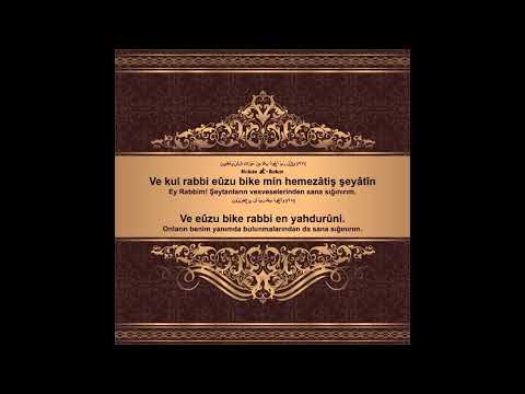 Çok Kuvvetli bir Dua, 23.Mü'minun Sûresi 97 ve 98 Ayetler ..