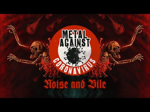 Metal Against Coronavirus - Noise And Bile (Lyric Video)