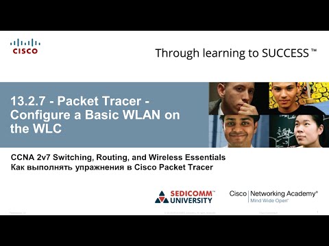 Курс Молодого Бойца Cisco Часть 2 2021 CCNA SRWE 13.2.7 Packet Tracer Config a Basic WLAN on the WLC