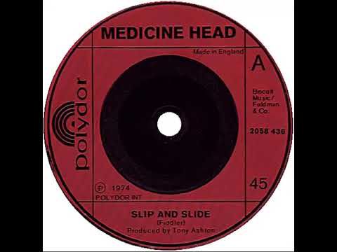 UK New Entry 1974 (24) Medicine Head - Slip And Slide