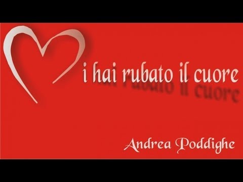 Andrea Poddighe - Mi hai rubato il cuore (Official video)