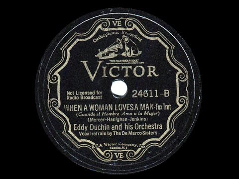 1934 Eddy Duchin: When A Woman Loves A Man; Vocal: The De Castro Sisters