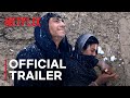 Three Songs for Benazir | Official Trailer | Netflix