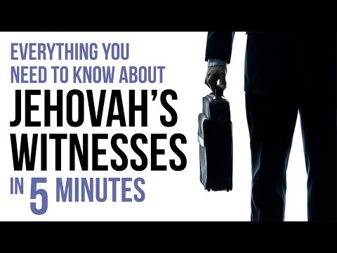 Everything You Need to Know About Jehovah's Witnesses in 5 Minutes