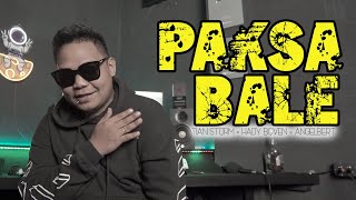 Download lagu Tian Storm - PAKSA BALE Ft Hady Boven & Angelbert ( Music) DISKO TANAH mp3