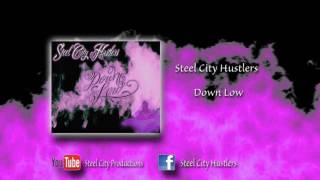 Steel City Hustlers - DOWN LOW