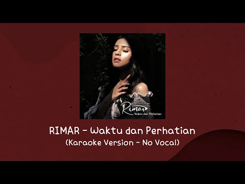 Rimar - Waktu Dan Perhatian (Karaoke Version - No Vocal)